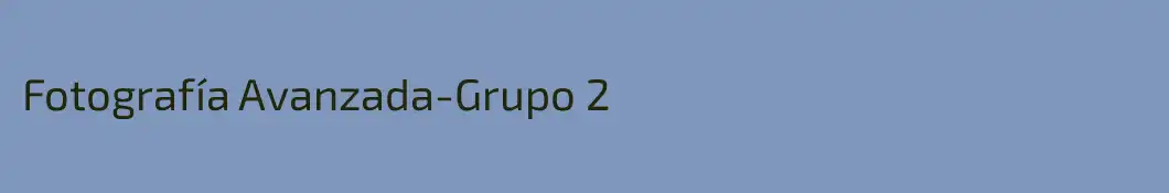 Fotografía Avanzada-Grupo 2